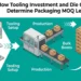 How Tooling Investment and Die Creation Determine Packaging MOQ Levels